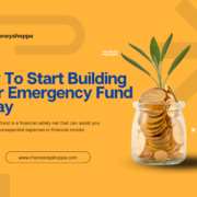 How To Start Building Your Emergency Fund Today