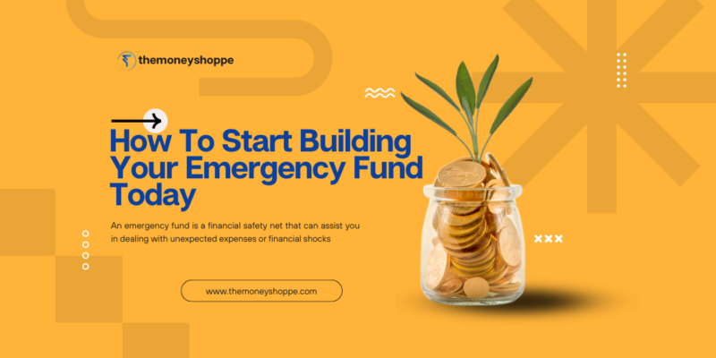 How To Start Building Your Emergency Fund Today